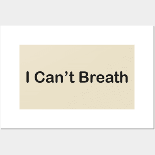 I can't Breath Simple T-shirt Posters and Art